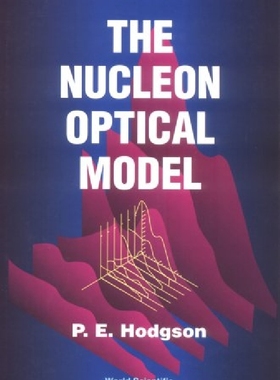 【预订】Nucleon Optical Model,The