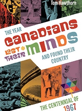 【预订】The Year Canadians Lost Their Minds:...