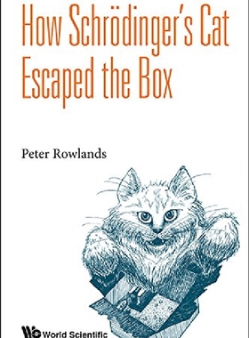 【预订】How Schrodinger’s Cat Escaped the Bo...