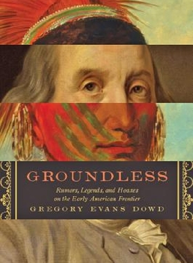【预订】Groundless: Rumors, Legends, and Hoa...