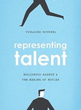 【预订】Representing Talent: Hollywood Agent...