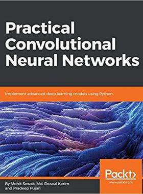 【预售】Practical Convolutional Neural Netwo...