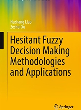 【预订】Hesitant Fuzzy Decision Making Metho...