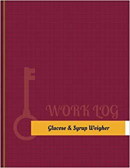 【预售】Glucose-&-Syrup Weigher Work Log: Wo...