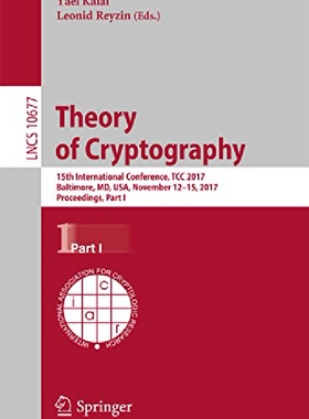 【预订】Theory of Cryptography: 15th Interna...