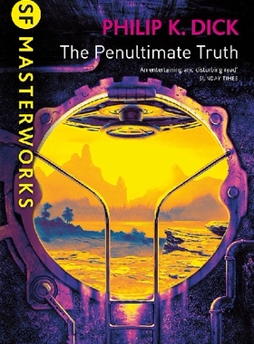 预售 英文原版 科幻大师系列：倒数第二个真相 菲利普·迪克 Philip K. Dick: Penultimate Truth