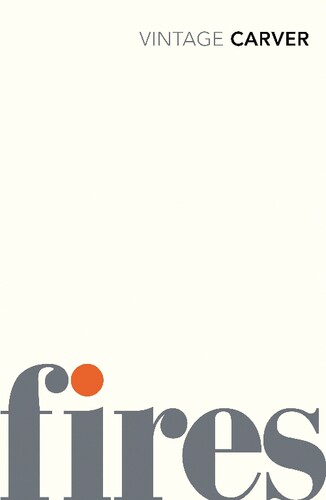 英文原版 雷蒙德·卡佛：火 Raymond Carver: Fires: Essays, Poems, Stories