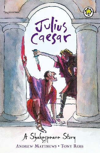 英文原版 莎士比亚儿童读本：裘力斯·凯撒 A Shakespeare Story: Julius Caesar