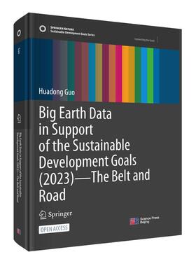 Big Earth Data in Support of the Sustainable Development Goals 2023 The Belt and Road 郭华东 科学出版社9787030840691