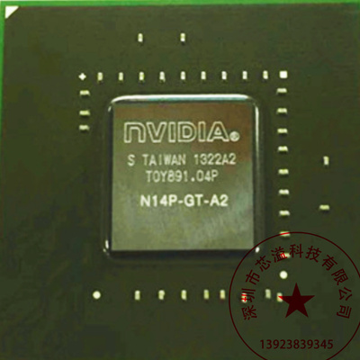 nVIDIA 显卡芯片 N15P-GX-A2  N15S-GT-B-A2 现货供应