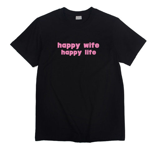 happy wife happy life小众设计感T恤情侣男女创意文化字母短袖