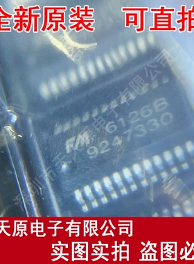 FM6126B 原装正品100%  现货直拍  量大价优  SSOP24
