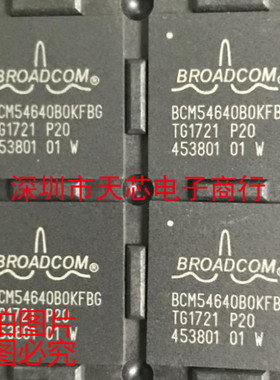 BCM54640B0KFBG BGA 全新原装正品 质量保证