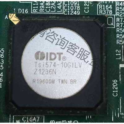 功能正常议价 TSI574-10GILV，原装通讯电路板切割，漂亮芯片，有