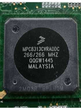 功能正常议价 MPC8313CVRADDC，一色通信板卡切割漂亮芯片，有2