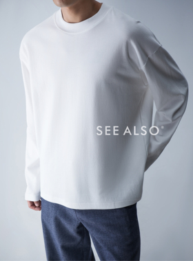 SEE ALSO rwo/虾线基础款265克舒适软糯且高级男女打底长袖LD3507