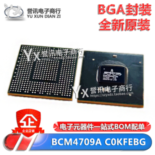 BCM4709A BCM4709A0KFEBG BCM4709C0KFEBG FCBGA 路由器芯片IC
