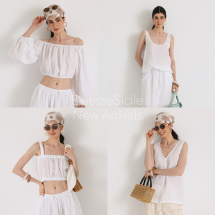 Deessesicile夏季亚麻白色上衣合集一字肩吊带背心多款式度假系列