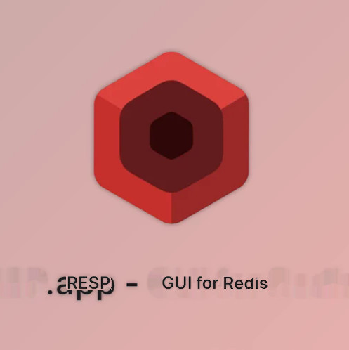 RESP.app (GUI for Redis -RedisDesktopManager) v2022.4