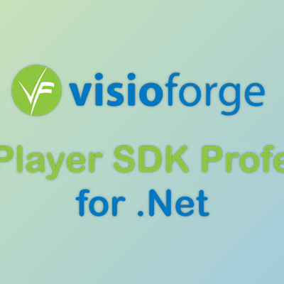VisioForge Media Player SDK Professional for .Net v2025.2.21