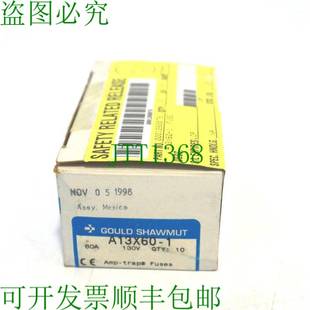 供应10颗 GOULD A13X60 熔丝A13X601 SHWMUT 原装