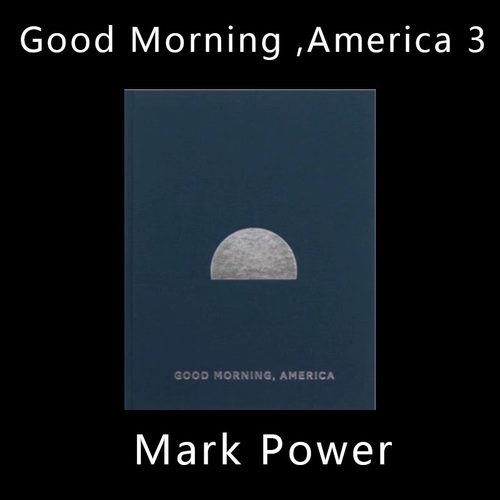 Good Morning ,America 3 早安美国3 Mark Power麦克·鲍尔