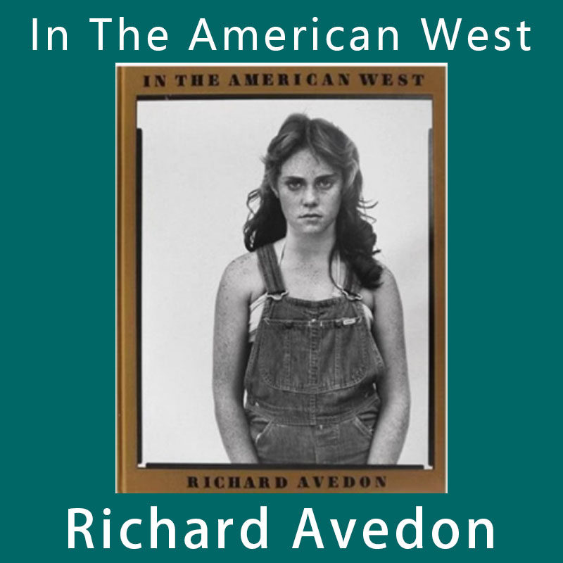 In The American West 在美国西部Richard Avedon 理查德·阿威顿