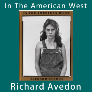 The Avedon American 在美国西部Richard 理查德·阿威顿 West