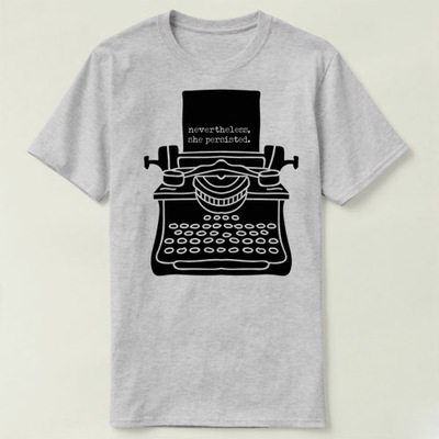 T-ShirtT恤Nevertheless,ShePersistedTypewriterWarren