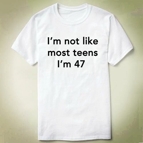 I'mNotLikeMostTeensI'm47文化衫DIYT-ShirtT恤衣服