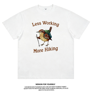 Less Working More Hiking 少工作多徒步T恤短袖反内卷衣服纯棉潮