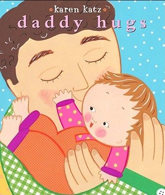 daddy hugs 爸爸抱 英文原版 纸板翻翻书 karen katz卡伦卡茨