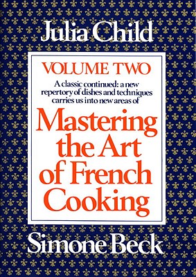 Mastering The Art Of French Cooking 2 掌握烹饪法国菜的艺术2 英文原版 Julia Child