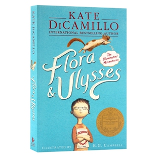 弗罗拉与松鼠侠 英文原版小说 Flora and Ulysses 纽伯瑞金奖 Kate DiCamillo 凯特迪卡米洛 英文版儿童英语课外阅读冒险故事书