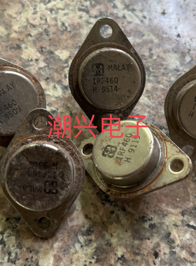 94-2404 IRF460 进口拆机测好场效应管粗脚铁壳原装原字非打磨