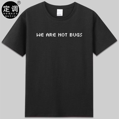 you are bugs we are not网飞netflix三体你们都是虫子cos衣服T恤