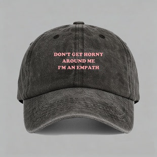 AROUND HORNY I’M EMPAT复古字棒球帽鸭舌帽子 DON’T GET
