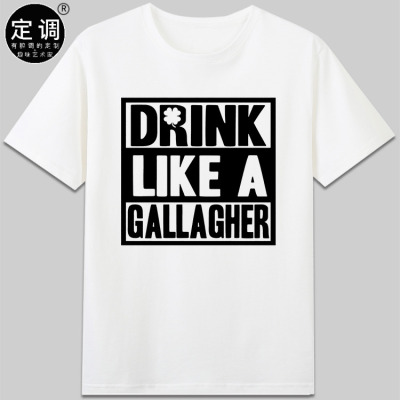DRINK LIKE A GALLAGHER盖拉格喝酒无耻之徒短袖文字上衣纯棉t恤