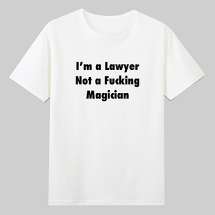 Not Lawyer Magician律师不是魔术师法律字母t恤衣服潮 I’m