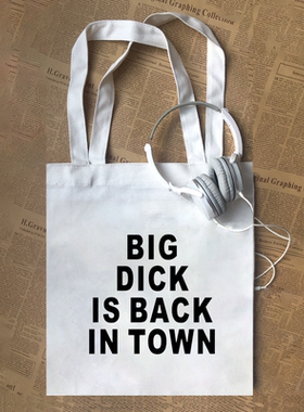 Big Dick in the town创意生日礼物Funny Gift恶搞笑字母帆布包定