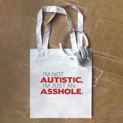Not Autistic I'm Just An Asshole 印字母恶搞趣味帆布包