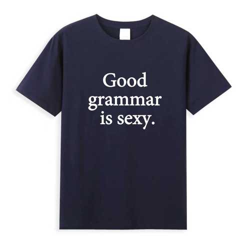 Good grammar is sexy dualipa啪姐藏蓝字母宽松衣服纯棉短袖T恤