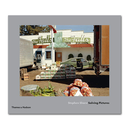 现货原版 Stephen Shore: Solving Pictures 斯蒂芬·肖尔：破译照片 摄影作品集