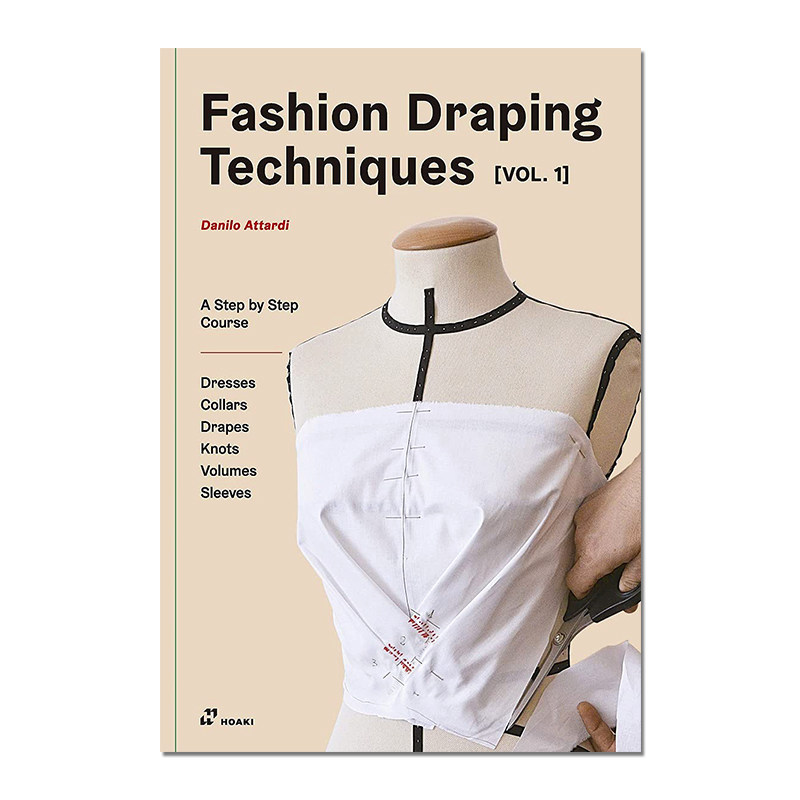 现货原版 Fashion Draping Techniques Vol.1 时尚立体裁剪技巧 1 循序渐进的基础课程 服装设计布料材料