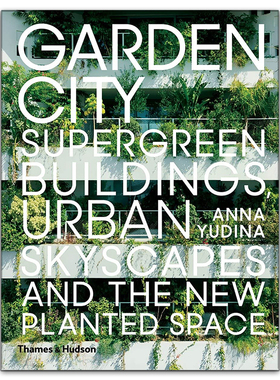 【现货】Garden City: Supergreen Buildings 花园城市：绿色建筑 城市景观和新的种植空间