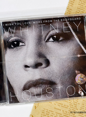 WHITNEY HOUSTON I Wish You Love 保镖 25周年纪念音乐精选 CD