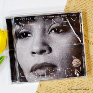 WHITNEY HOUSTON I Wish You Love 保镖 25周年纪念音乐精选 CD