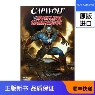 【现货进口原版】英文原版 Capwolf and the Howling Commandos 美队狼与嚎叫突击队 漫威漫画 Stephanie Phillips 英文版 进口英