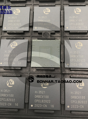 Hi3521DRBCV100原装现货电子元器件蓝牙芯片配单配套无线物料采购