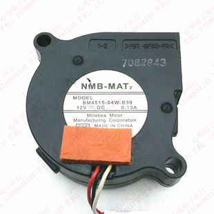 12V 3线风扇 BM4515 投影机 4515 0.13A 4.5CM B39 04W NMB 原装